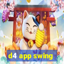 d4 app swing